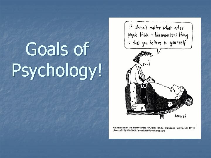 Goals of Psychology! 