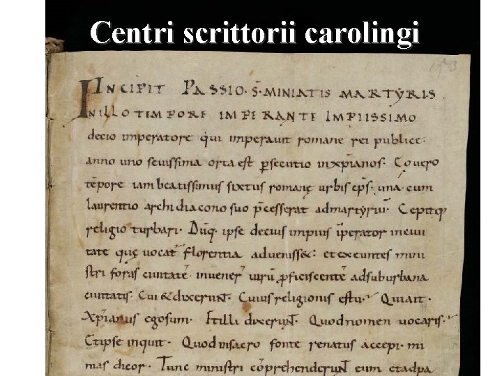 Centri scrittorii carolingi Centri scrittorii carolingi