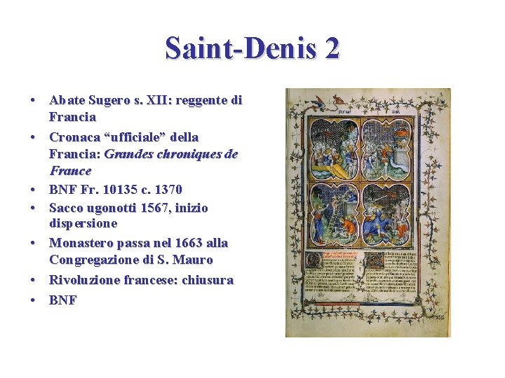 Saint-Denis 2 • Abate Sugero s. XII: reggente di Francia • Cronaca “ufficiale” della