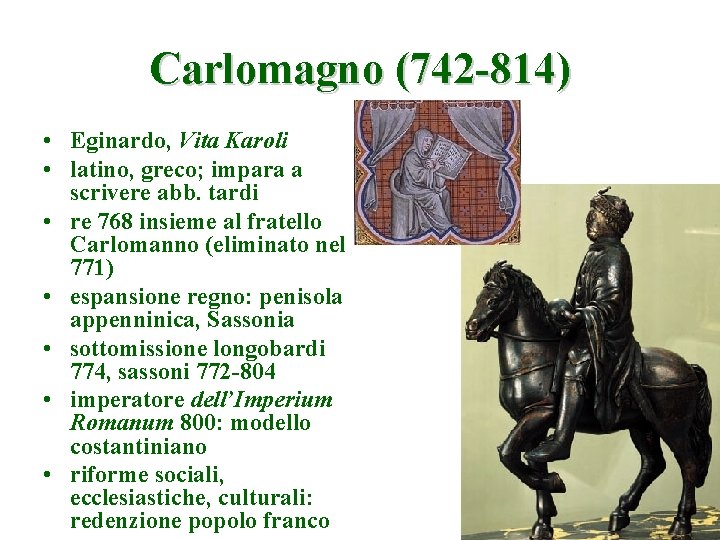 Carlomagno (742 -814) • Eginardo, Vita Karoli • latino, greco; impara a scrivere abb. Carlomagno (742 -814) • Eginardo, Vita Karoli • latino, greco; impara a scrivere abb.