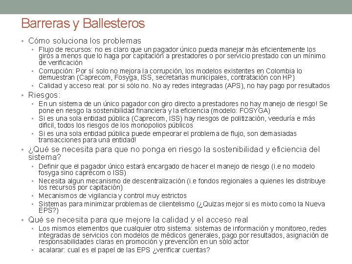 Barreras y Ballesteros • Cómo soluciona los problemas • Flujo de recursos: no es
