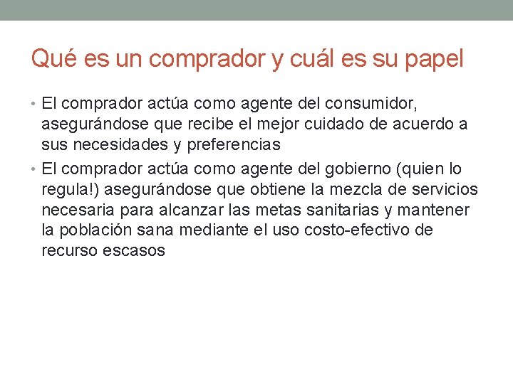 Qué es un comprador y cuál es su papel • El comprador actúa como
