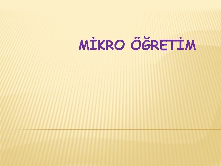 MİKRO ÖĞRETİM 