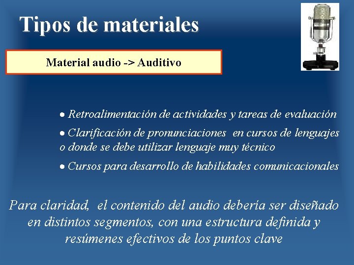 Tipos de materiales Material audio -> Auditivo · Retroalimentación de actividades y tareas de