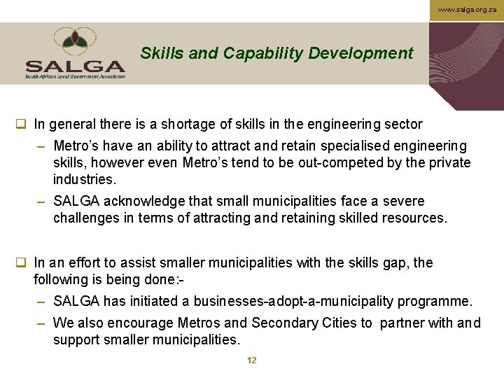 www. salga. org. za Skills and Capability Development q In general there is a