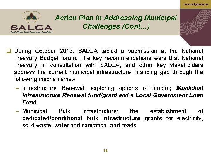 www. salga. org. za Action Plan in Addressing Municipal Challenges (Cont…) q During October