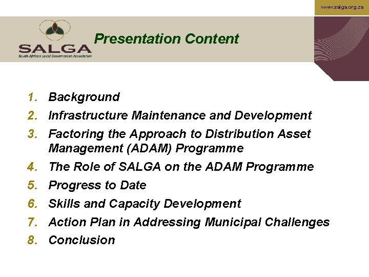 www. salga. org. za Presentation Content 1. Background 2. Infrastructure Maintenance and Development 3.