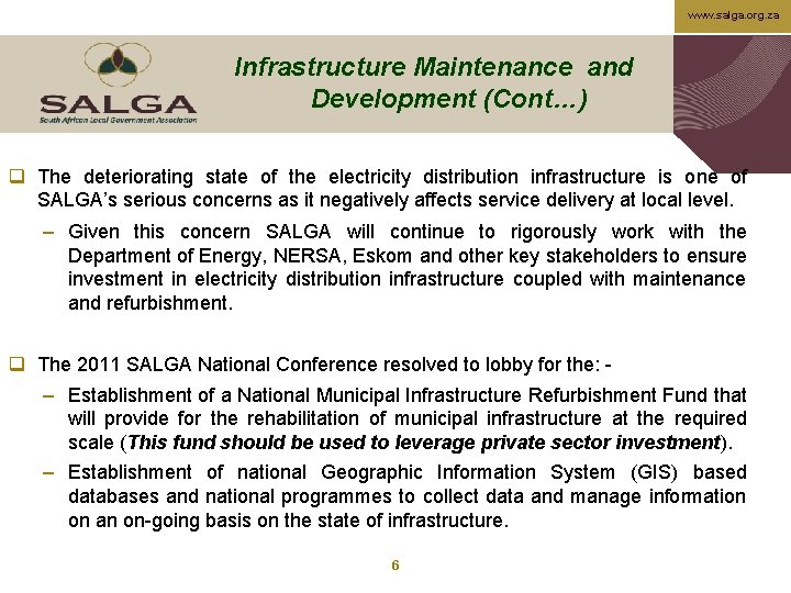 www. salga. org. za Infrastructure Maintenance and Development (Cont…) q The deteriorating state of