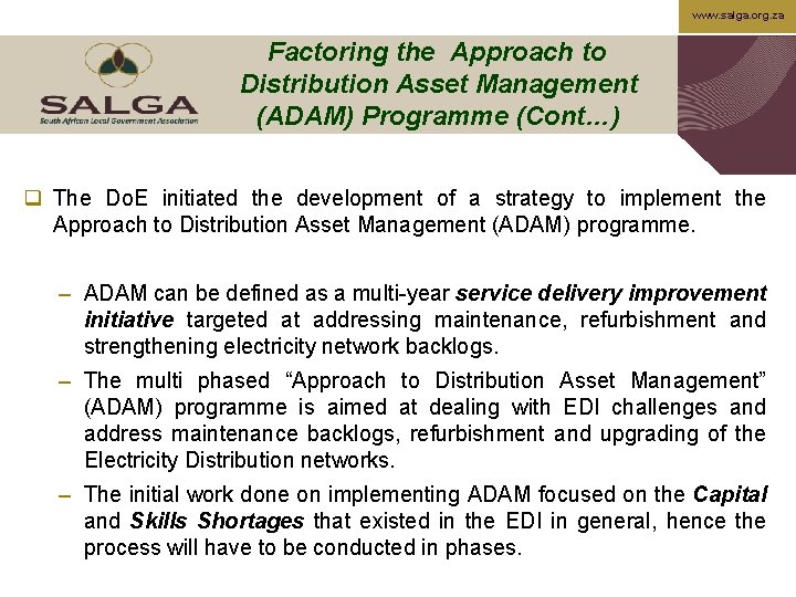 www. salga. org. za Factoring the Approach to Distribution Asset Management (ADAM) Programme (Cont…)