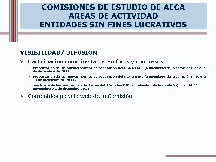 COMISIONES DE ESTUDIO DE AECA AREAS DE ACTIVIDAD ENTIDADES SIN FINES LUCRATIVOS VISIBILIDAD/ DIFUSION