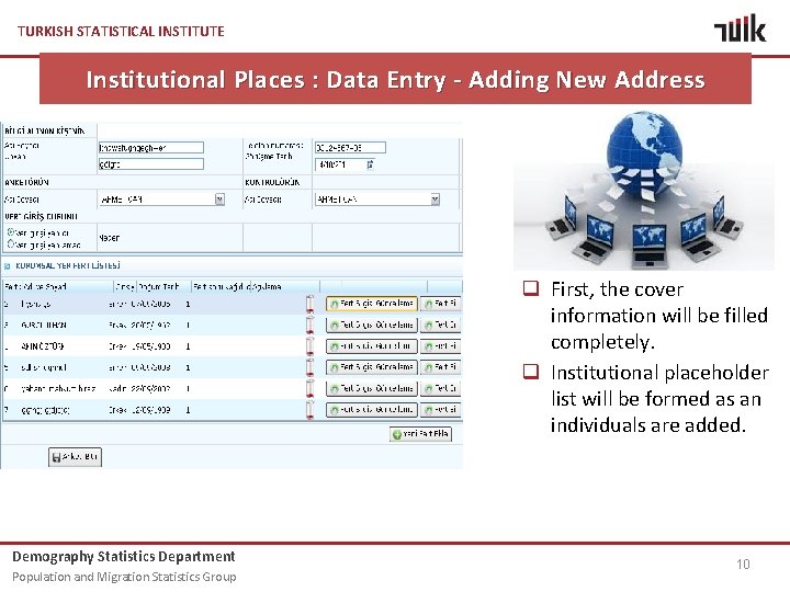 TURKISH STATISTICAL INSTITUTE Institutional Places : Data Entry - Adding New Address q When