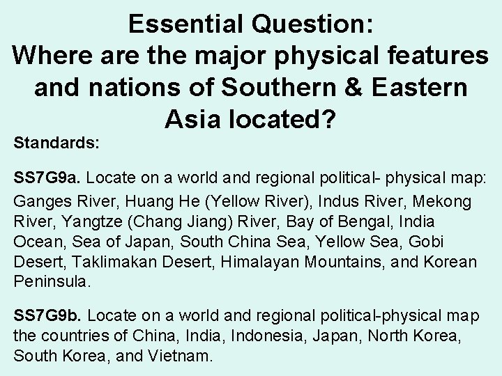 Essential Question: Where are the major physical features and nations of Southern & Eastern