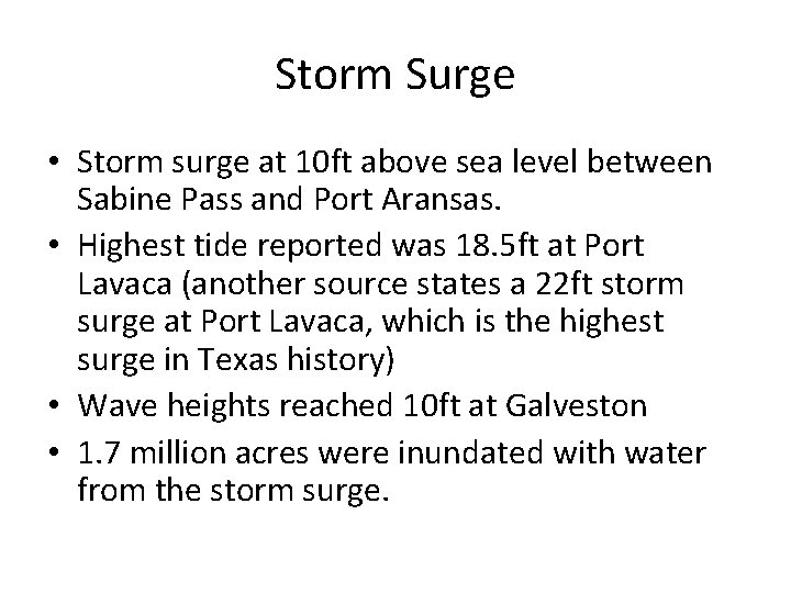 Storm Surge • Storm surge at 10 ft above sea level between Sabine Pass