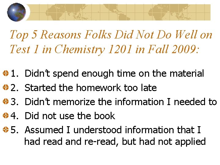 Top 5 Reasons Folks Did Not Do Well on Test 1 in Chemistry 1201