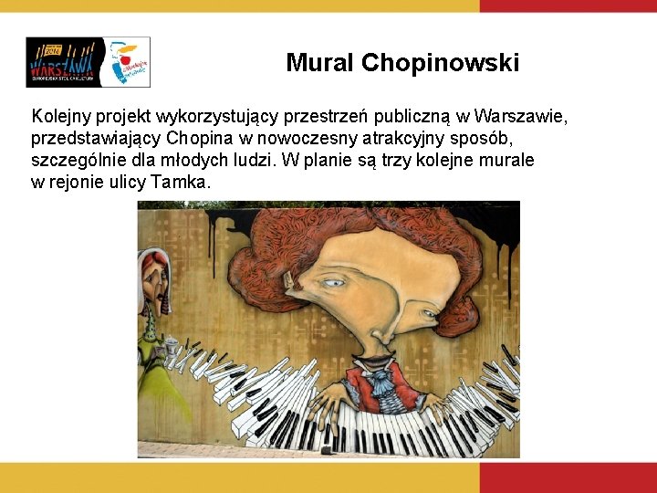 Mural Chopinowski Kolejny projekt wykorzystujący przestrzeń publiczną w Warszawie, przedstawiający Chopina w nowoczesny atrakcyjny Mural Chopinowski Kolejny projekt wykorzystujący przestrzeń publiczną w Warszawie, przedstawiający Chopina w nowoczesny atrakcyjny