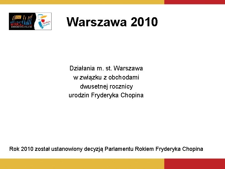 Warszawa 2010 Działania m. st. Warszawa w związku z obchodami dwusetnej rocznicy urodzin Fryderyka