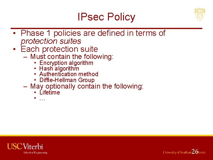 IPsec Policy • Phase 1 policies are defined in terms of protection suites •