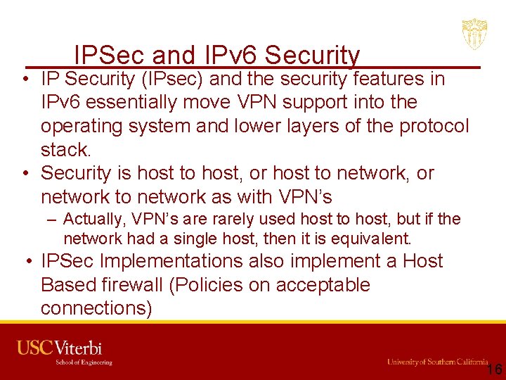 IPSec and IPv 6 Security • IP Security (IPsec) and the security features in