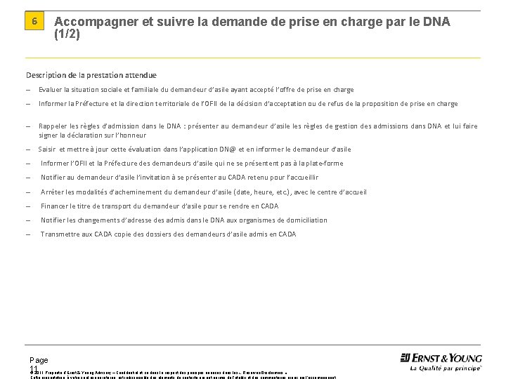 6 Accompagner et suivre la demande de prise en charge par le DNA (1/2) 6 Accompagner et suivre la demande de prise en charge par le DNA (1/2)