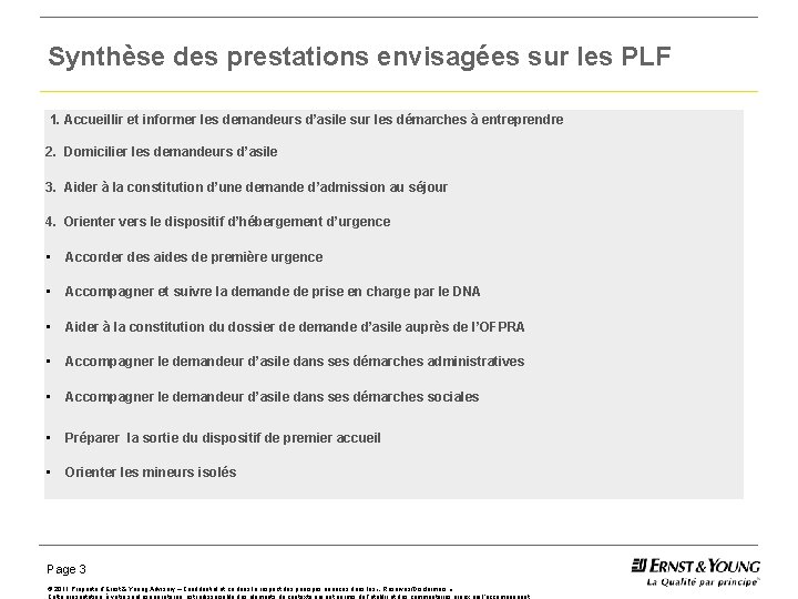 Synthèse des prestations envisagées sur les PLF 1. Accueillir et informer les demandeurs d’asile Synthèse des prestations envisagées sur les PLF 1. Accueillir et informer les demandeurs d’asile