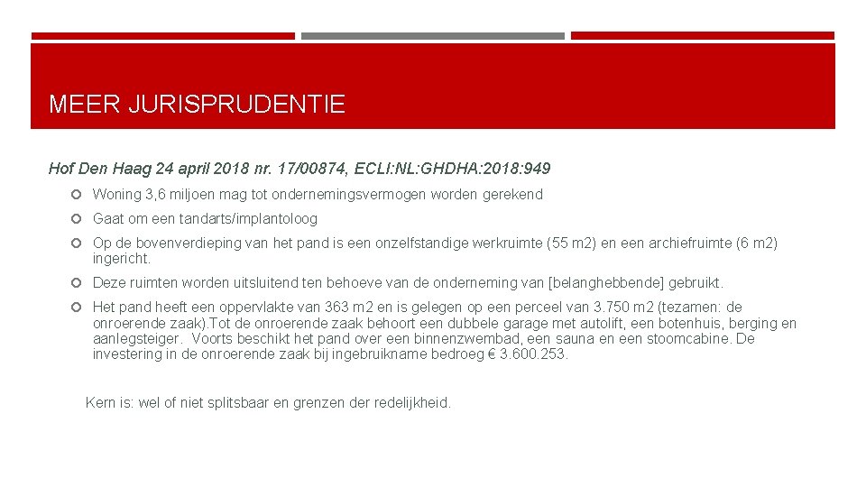 MEER JURISPRUDENTIE Hof Den Haag 24 april 2018 nr. 17/00874, ECLI: NL: GHDHA: 2018: