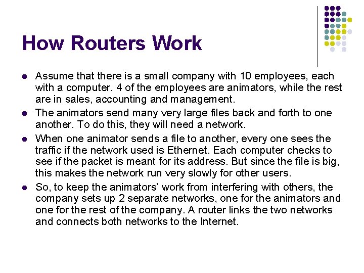 How Routers Work l l Assume that there is a small company with 10 How Routers Work l l Assume that there is a small company with 10