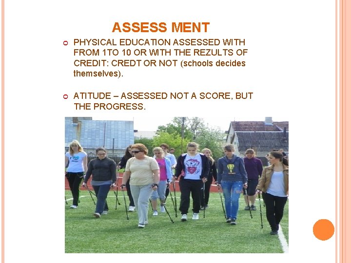 ASSESS MENT PHYSICAL EDUCATION ASSESSED WITH FROM 1 TO 10 OR WITH THE REZULTS