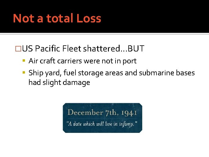 Pearl Harbor Japans Objective Immobilize the Pacific Fleet