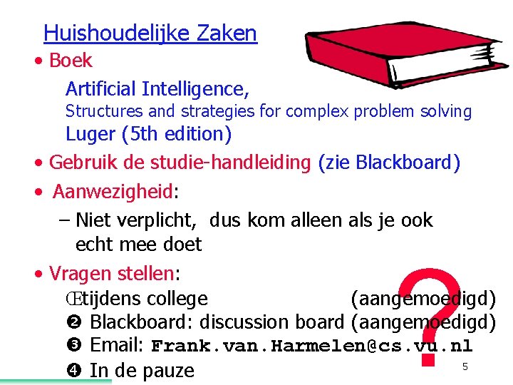 Huishoudelijke Zaken • Boek Artificial Intelligence, Structures and strategies for complex problem solving Luger