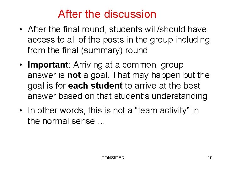 After the discussion • After the final round, students will/should have access to all