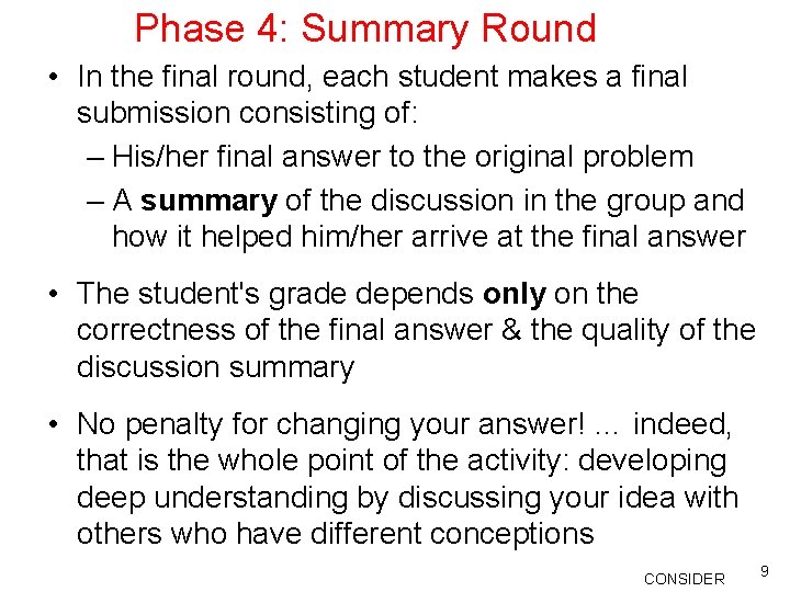 Phase 4: Summary Round • In the final round, each student makes a final