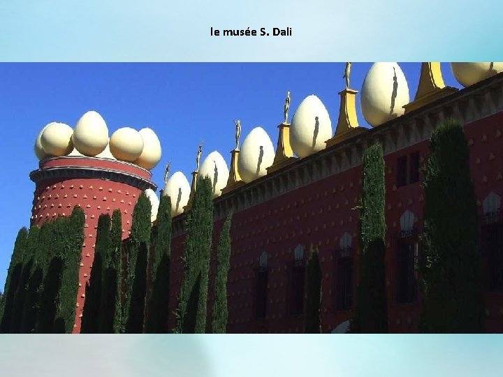le musée S. Dali 