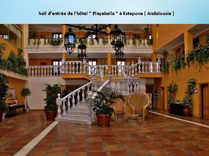 hall d'entrée de l'hôtel " Playabella " à Estepona ( Andalousie ) 