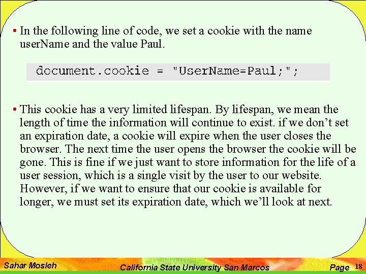  • In the following line of code, we set a cookie with the