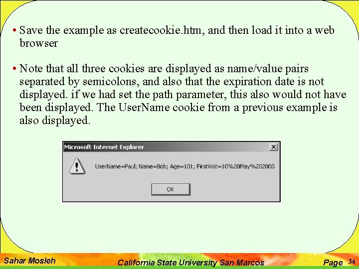  • Save the example as createcookie. htm, and then load it into a