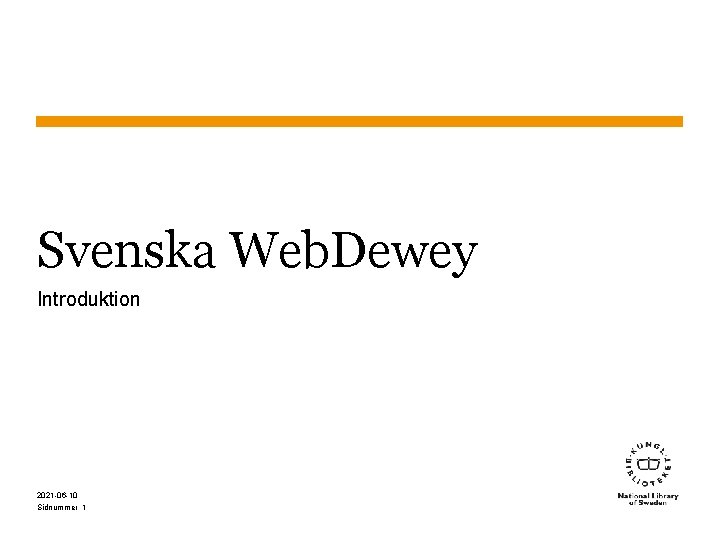 Svenska Web. Dewey Introduktion 2021 -06 -10 Sidnummer 1 