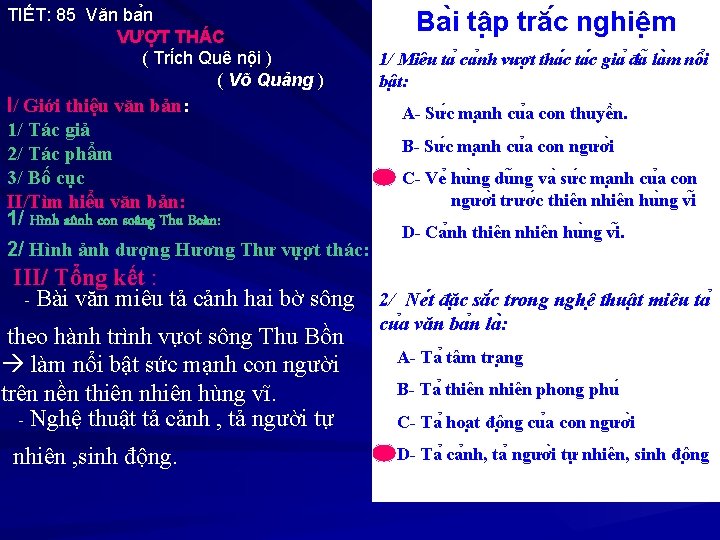 TIẾT: 85 Văn ba n VƯỢT THÁC ( Tri ch Quê nô i ) TIẾT: 85 Văn ba n VƯỢT THÁC ( Tri ch Quê nô i )