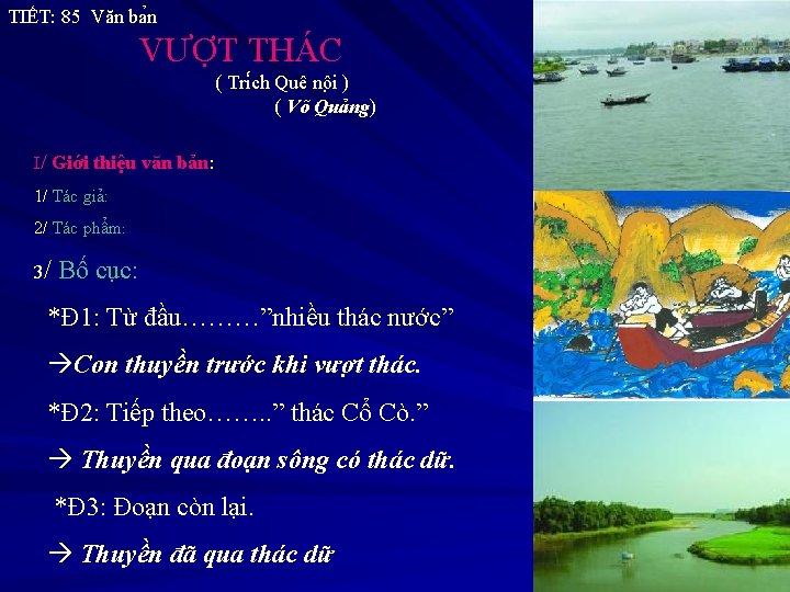 TIẾT: 85 Văn ba n VƯỢT THÁC ( Tri ch Quê nô i )