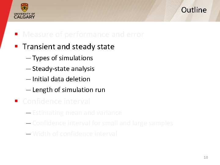 Outline § Measure of performance and error § Transient and steady state — Types