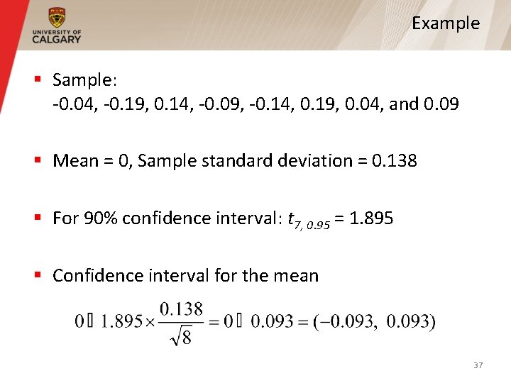 Example § Sample: -0. 04, -0. 19, 0. 14, -0. 09, -0. 14, 0.