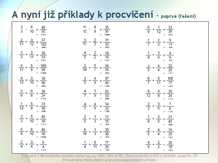 A nyní již příklady k procvičení – poprvé (řešení) Dostupné z Metodického portálu www.