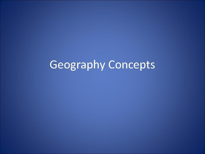 Geography Concepts 