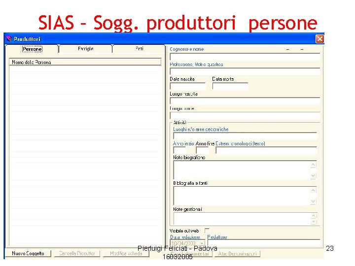 SIAS – Sogg. produttori persone Pierluigi Feliciati - Padova 16032005 23 