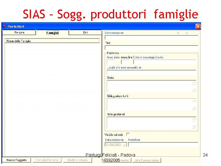 SIAS – Sogg. produttori famiglie Pierluigi Feliciati - Padova 16032005 24 