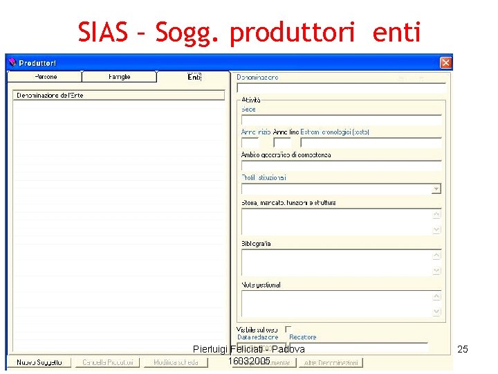 SIAS – Sogg. produttori enti Pierluigi Feliciati - Padova 16032005 25 