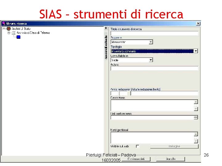 SIAS – strumenti di ricerca Pierluigi Feliciati - Padova 16032005 26 