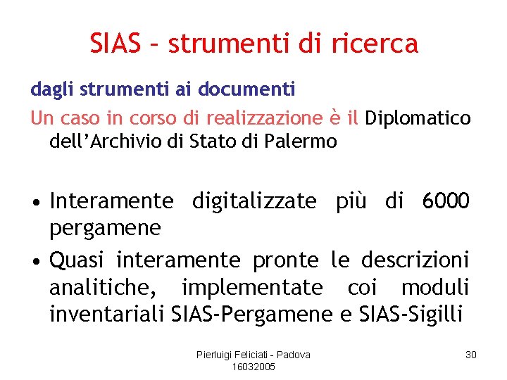 SIAS – strumenti di ricerca dagli strumenti ai documenti Un caso in corso di