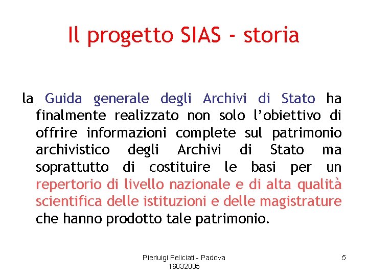 Il progetto SIAS - storia la Guida generale degli Archivi di Stato ha finalmente