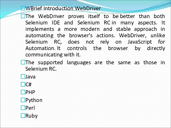 �WBrief Introduction Web. Driver �The Web. Driver proves itself to be better than both