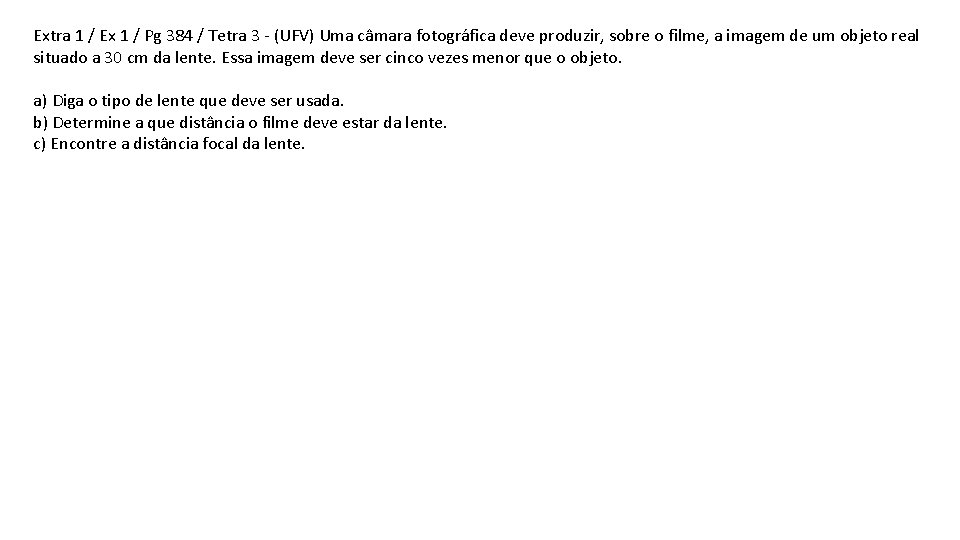 Extra 1 / Ex 1 / Pg 384 / Tetra 3 - (UFV) Uma